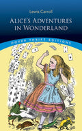 Alices Adventures in Wonderland (Dover Thrift Editions: Classic Novels)
