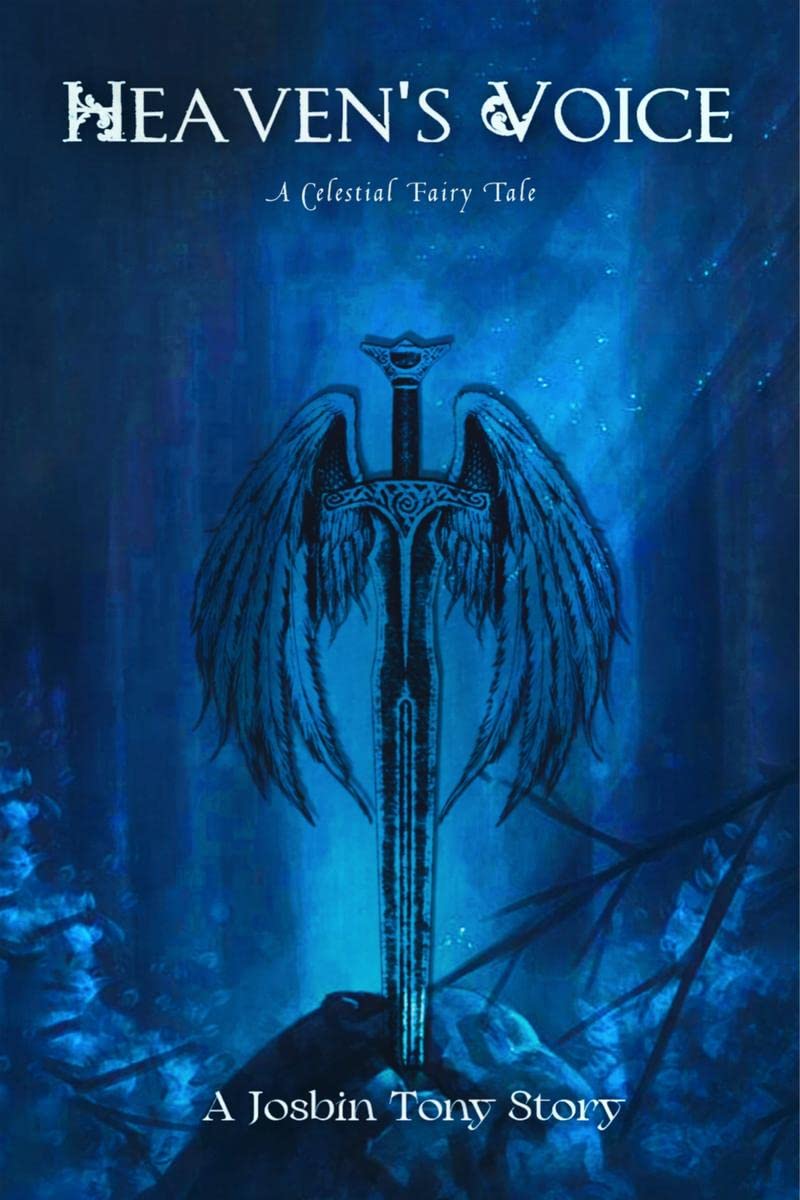 HEAVENS VOICE : A CELESTIAL FAIRY TALE
