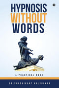 Hypnosis Without Words : A Practical Book