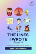 The Lines I Wrote Volume 2 : A Collection Of Poems Of Life Around Us