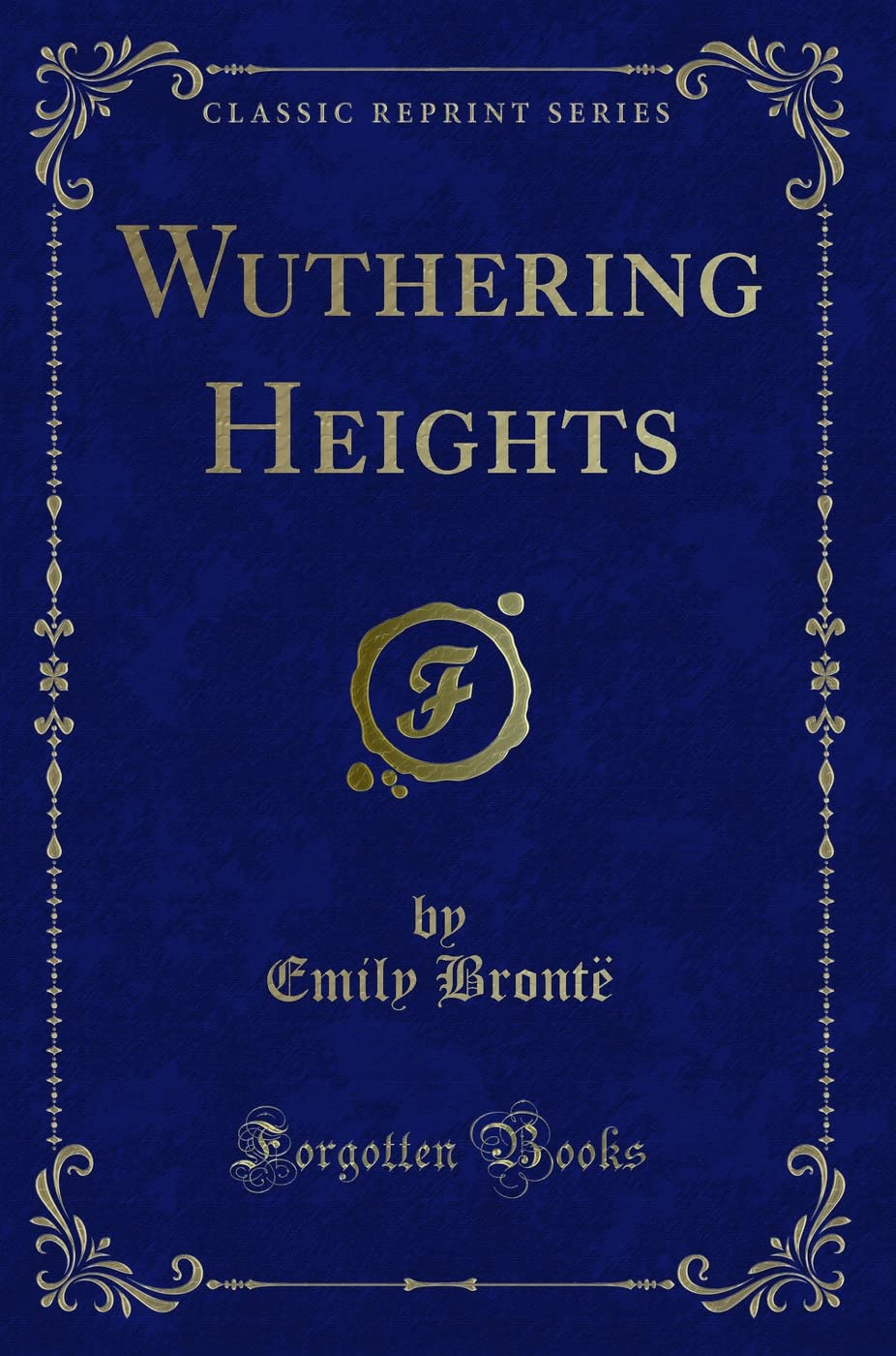 Wuthering Heights (Classic Reprint)