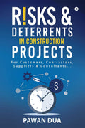 Risks & Deterrents In Construction Projects : For Customers, Contractors, Suppliers & Consultants...