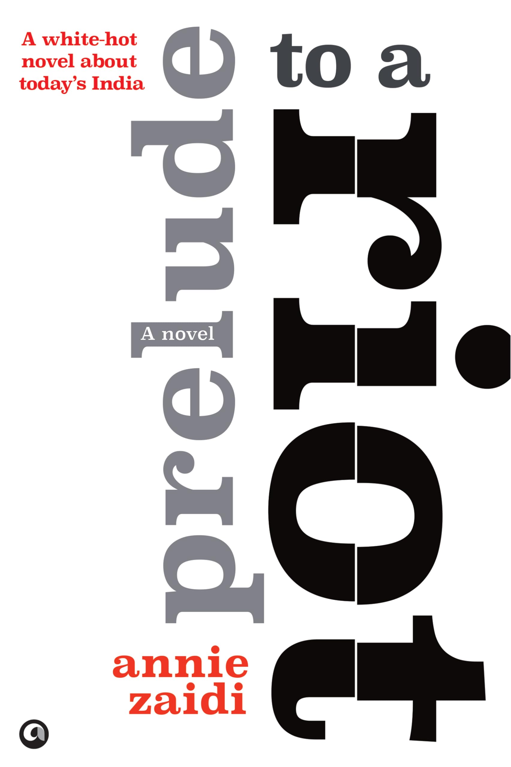 Prelude To A Riot (English, Hardcover, Zaidi