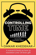 Controlling Time: A research book on how to maximize your 24 hour gift