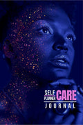 SelfCare Planner & Journal for Black Women : Reflective Journal to Prioritize You, Practice Self Love and Get Yourself Together