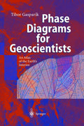 Phase Diagrams for Geoscientists: An Atlas of the Earths Interior