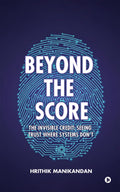 Beyond The Score: The Invisible Credit