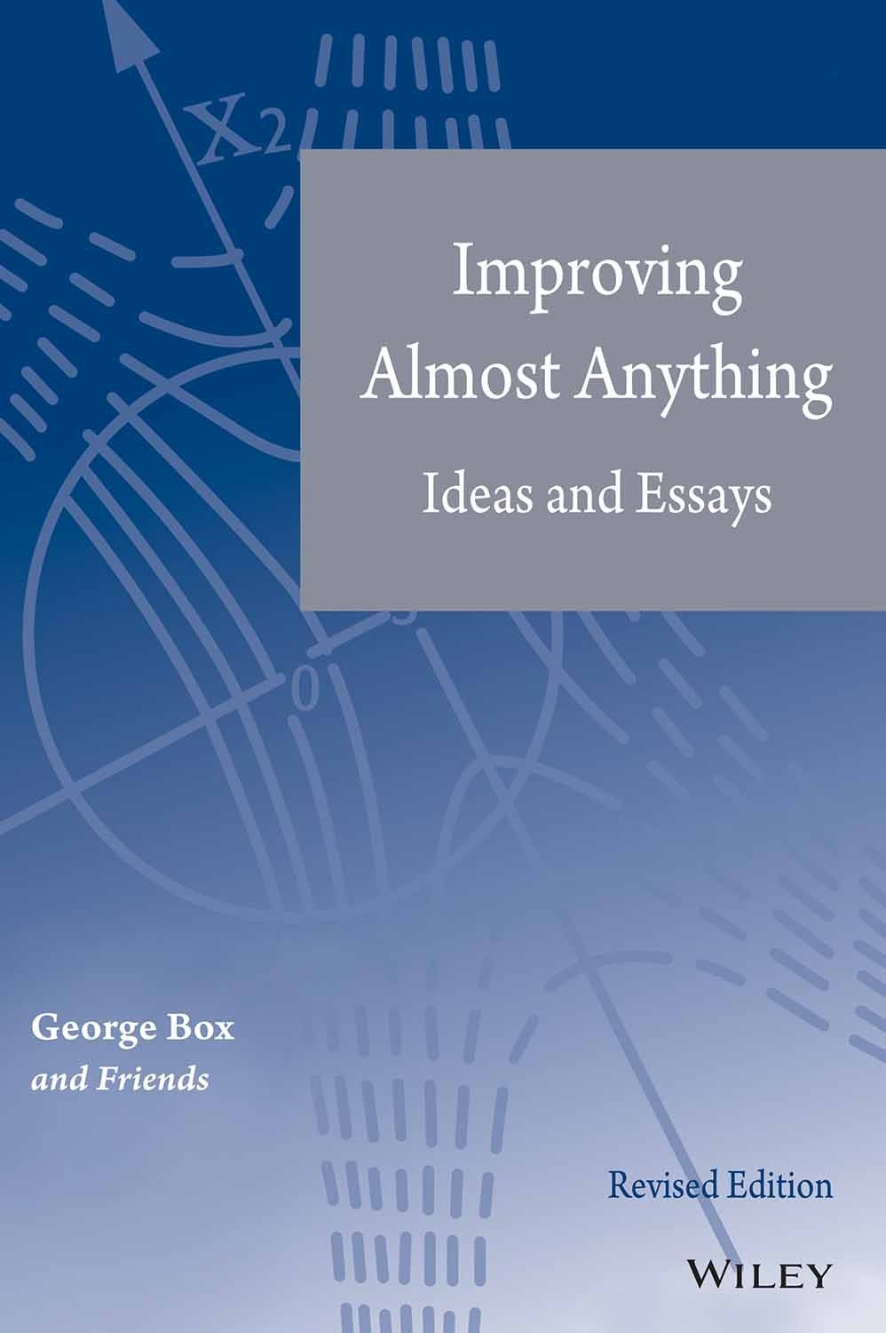 Improving Almost Anything: Ideas And Essays