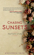 Chasing Sunsets : The Poetry Of Life