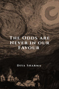 The Odds are Never in Our Favour