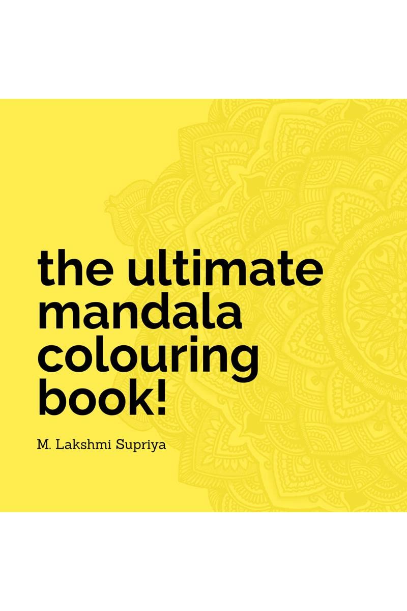 The Ultimate Mandala Colouring Book!