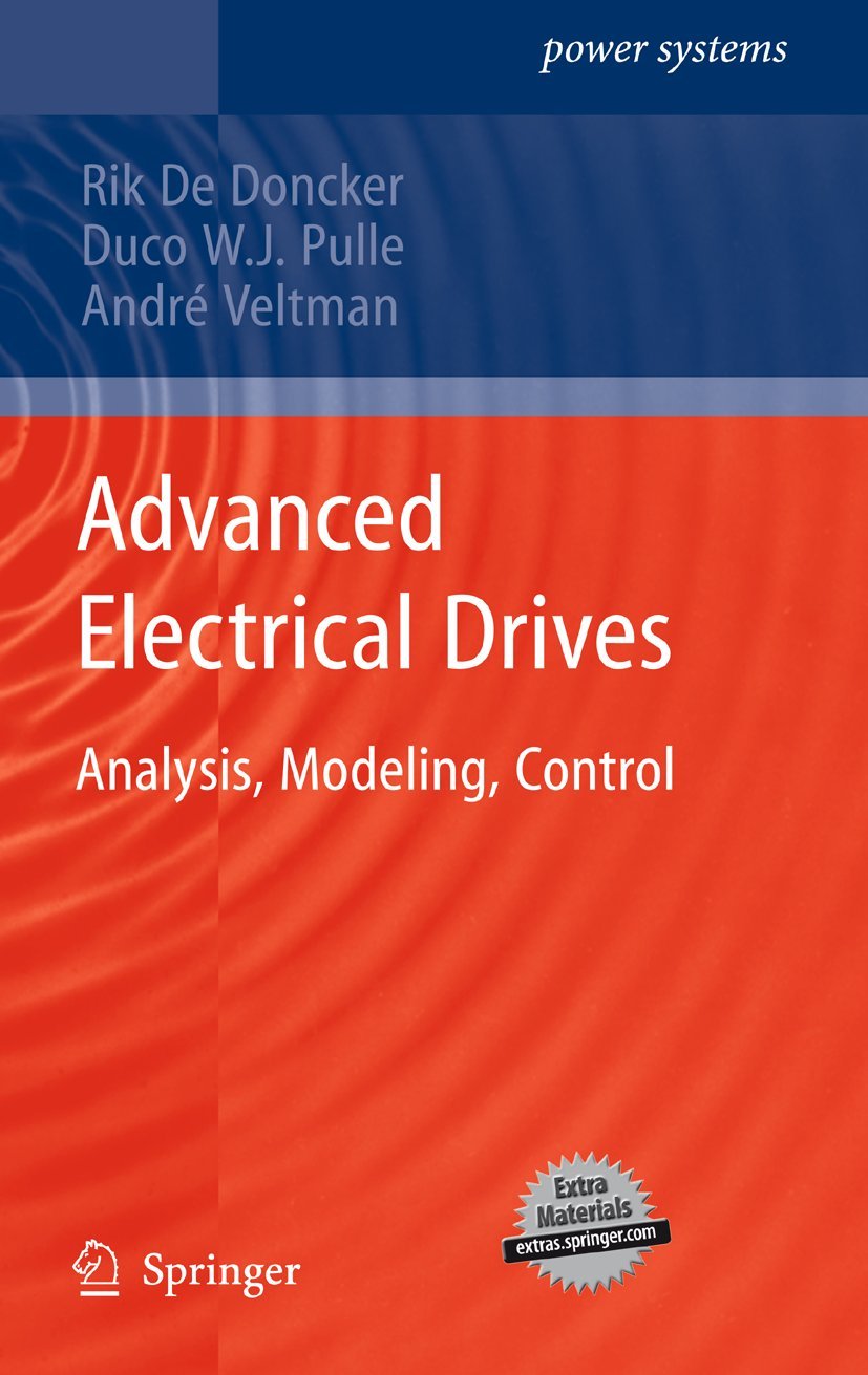 Advanced Electrical Drives: Analysis, Modeling, Control (Power Systems)