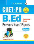CUETPG: B.Ed. Entrance Exam  Previous Years Papers (Solved)
