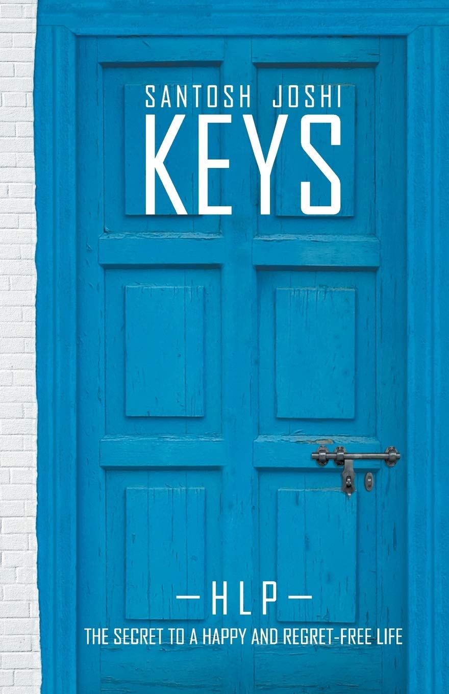 Keys: The Secret To A Happy And Regret Free Life