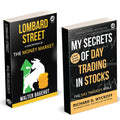 Lombard Street | My Secrets of Day Trading in Stocks | Walter Bagehot | Richard D. Wyckoff | A Description of the Money Market |