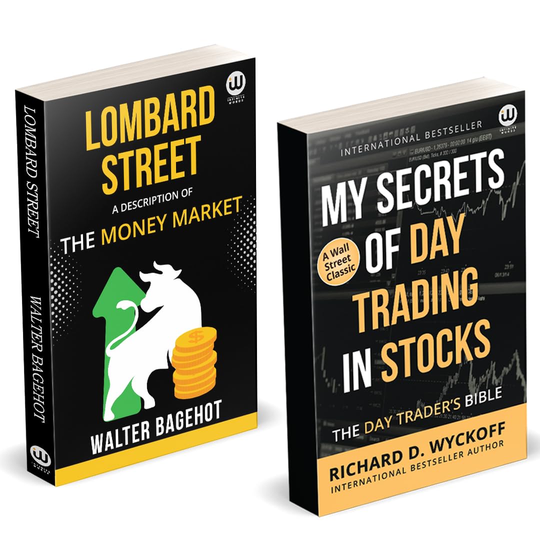 Lombard Street | My Secrets of Day Trading in Stocks | Walter Bagehot | Richard D. Wyckoff | A Description of the Money Market |