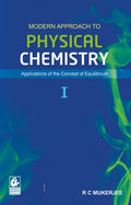 Modern Approach To Physical Chemistry 1  by R.C. Mukerjee (202425 Examination)