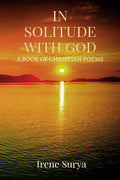 IN SOLITUDE WITH GOD : A BOOK OF CHRISTIAN POEMS