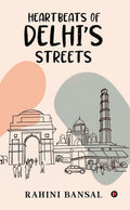 Heartbeats of Delhis Streets