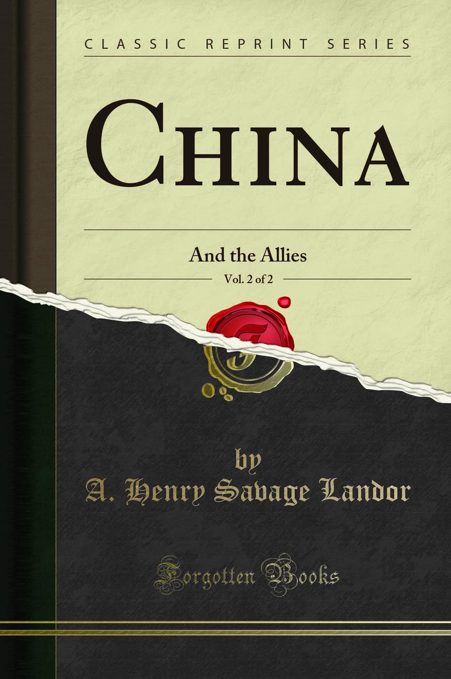 China, Vol. 2 of 2: And the Allies (Classic Reprint)