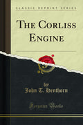 The Corliss Engine (Classic Reprint)