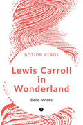 Lewis Carroll In Wonderland