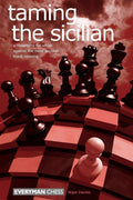 Taming the Sicilian: A Repertoire for White Against the Most Popular Black Opening