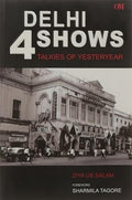 Delhi 4 Shows  Talkies of Yesteryear