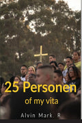 25 Personen Of My Vita : About The Book This Book 25 Personen Of My Vita Is A Poetry Book Which Contains Amazing Poems Written