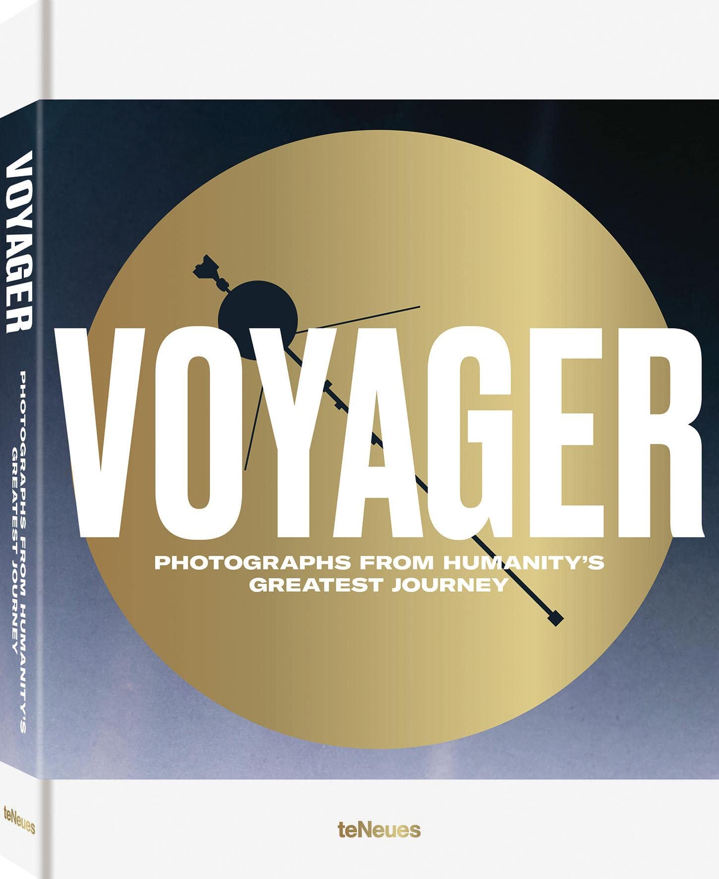 Voyager: Photographs from Humanitys Greatest Journey