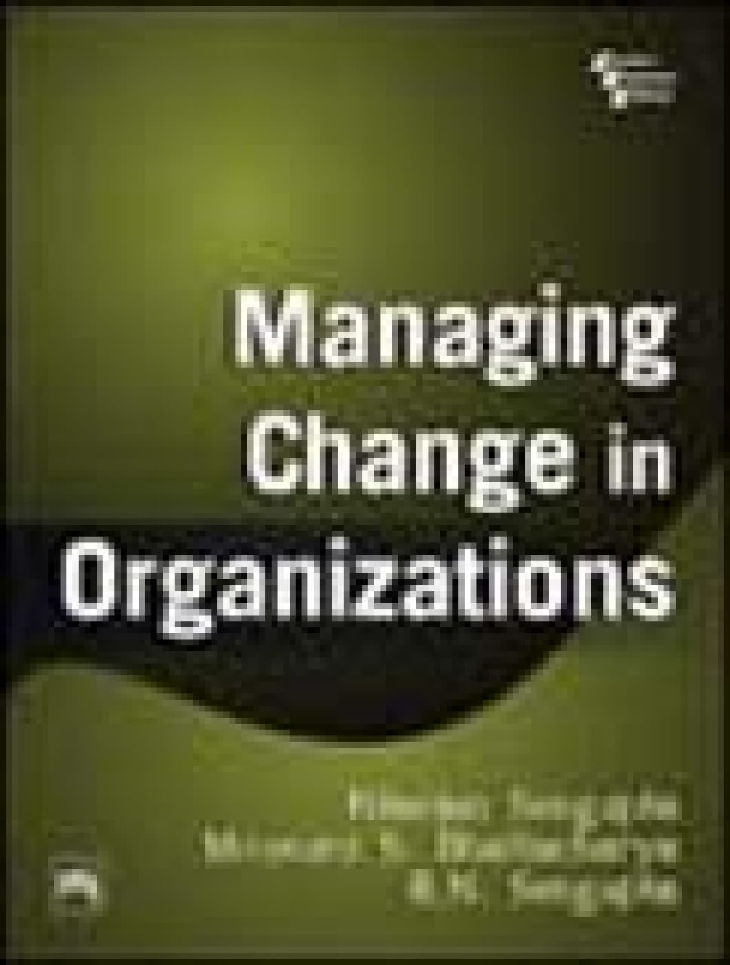 Managing Change in Organizations
