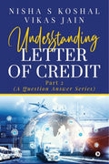 Understanding Letter Of Credit : Part 2 (A Question Answer Series)