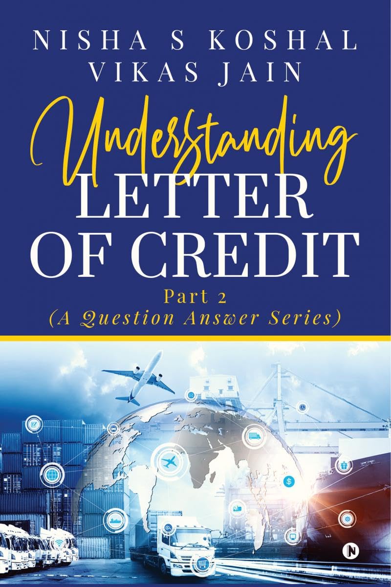 Understanding Letter Of Credit : Part 2 (A Question Answer Series)