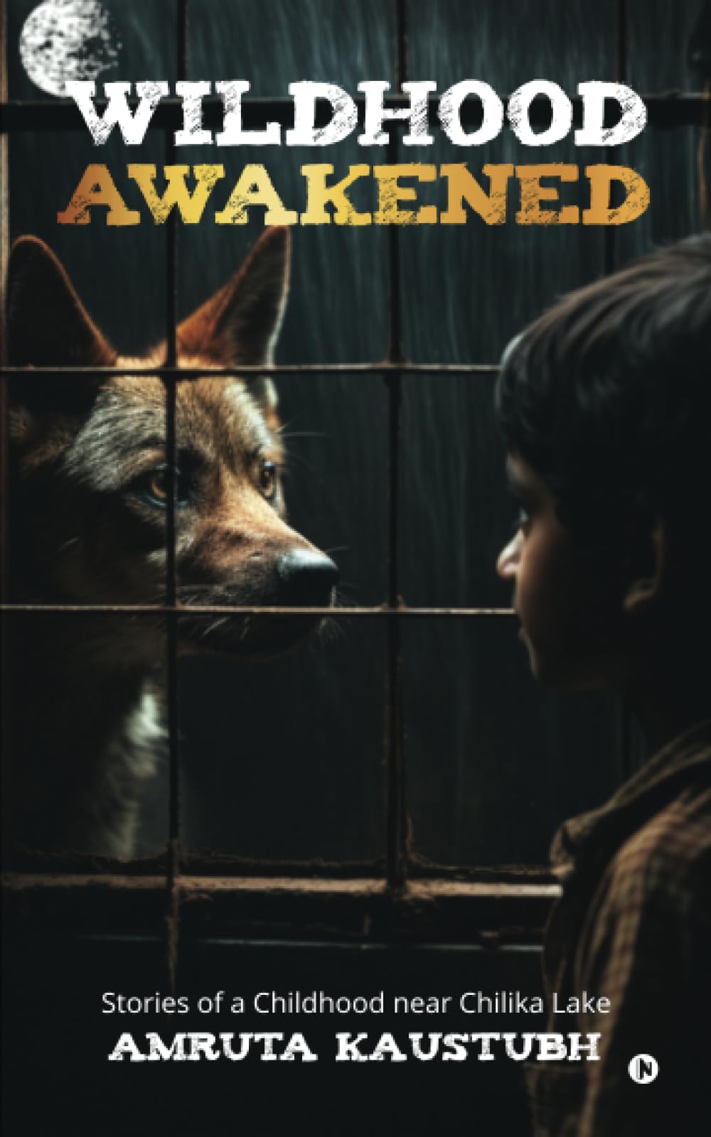 Wildhood  Awakened : Stories of a Childhood near Chilika Lake