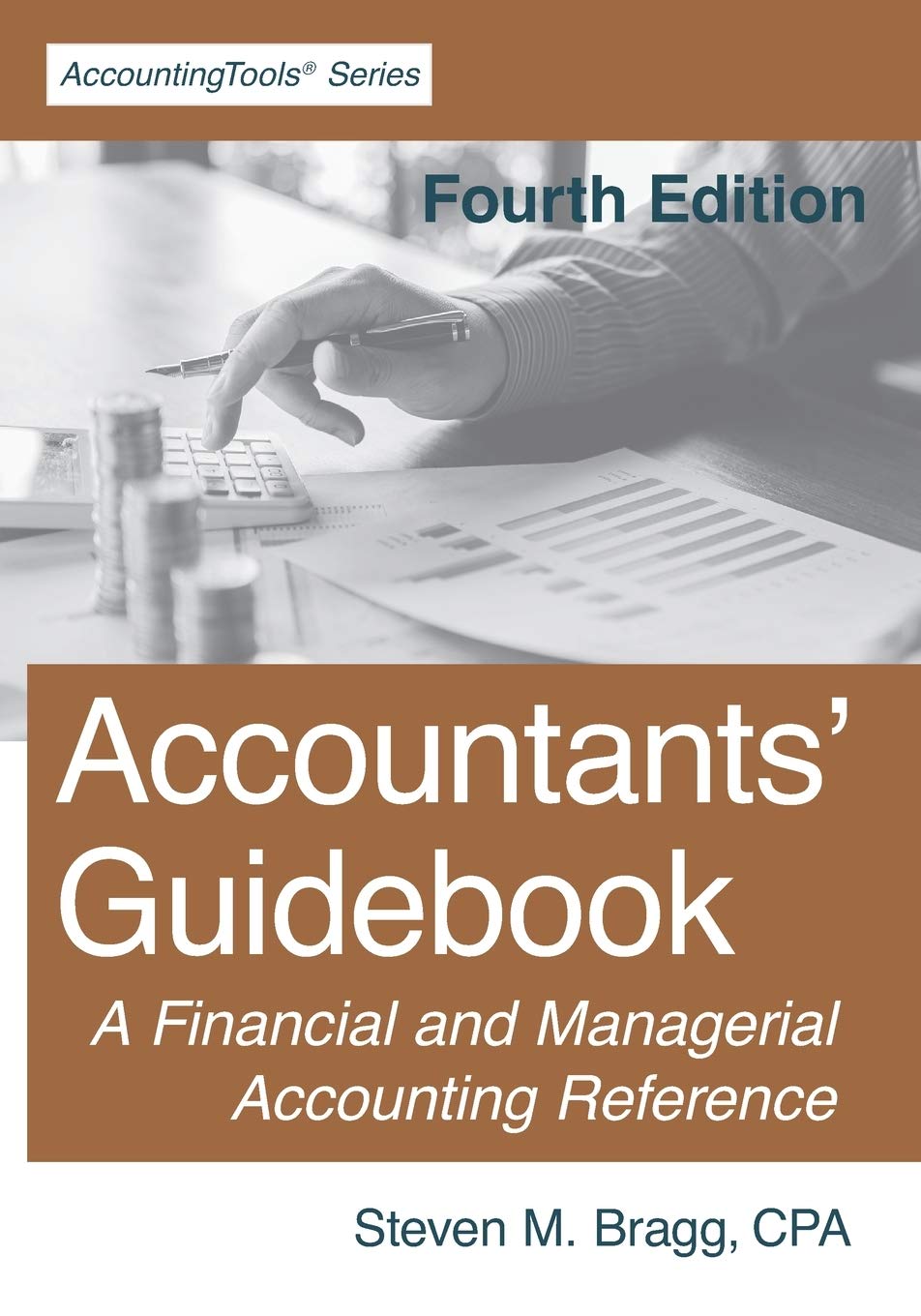 Accountants Guidebook: Fourth Edition: A Financial And Managerial Accounting Reference