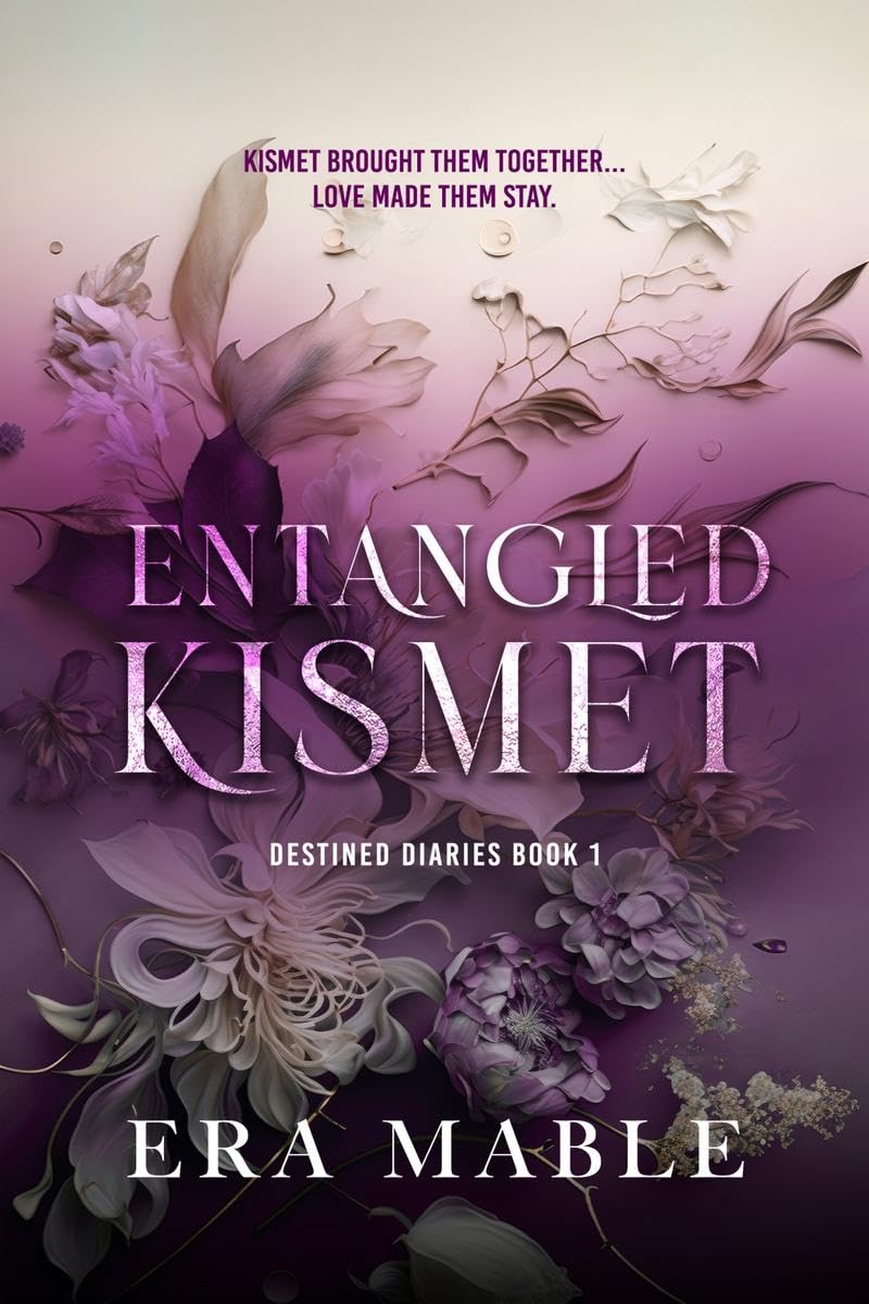 Entangled Kismet : Destined Diaries Book 1