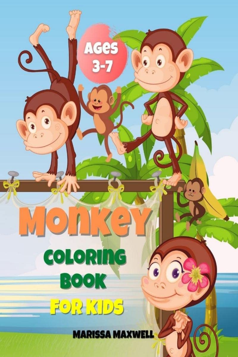 Monkey Coloring Book for Kids, Ages 37 : 35 Coloring Pages With Cute & Funny Monkeys for Boys and Girls