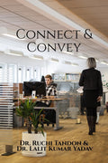 Connect & Convey : The Essential Guide to Business Communication