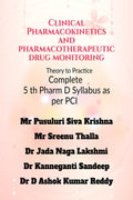 Clinical Pharmacokinetics and Pharmacotherapeutic Drug Monitoring: Theory to Practice