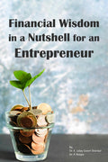 Financial Wisdom in a Nutshell for an Entrepreneur