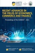 Recent Advances in the Fields of Economics, Commerce, and Finance : Proceedings of the ICRAECF 2021