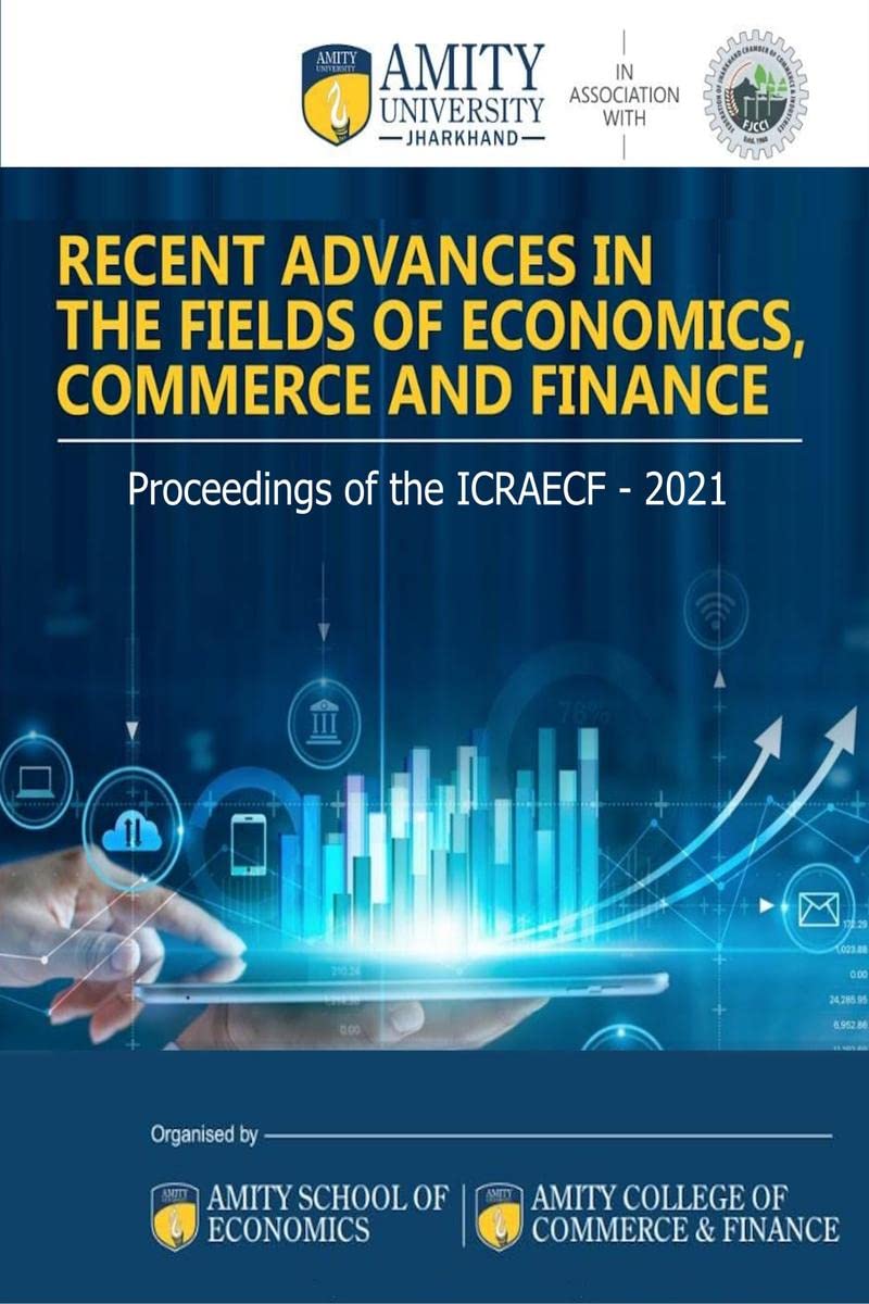 Recent Advances in the Fields of Economics, Commerce, and Finance : Proceedings of the ICRAECF 2021