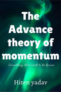 The Advance theory of Momentum : Something that world dont know