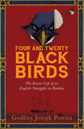 Four And Twenty Blackbirds The Insane Life Of An English Smu