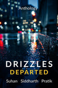 Drizzles Departed : Some Nights Last Forever