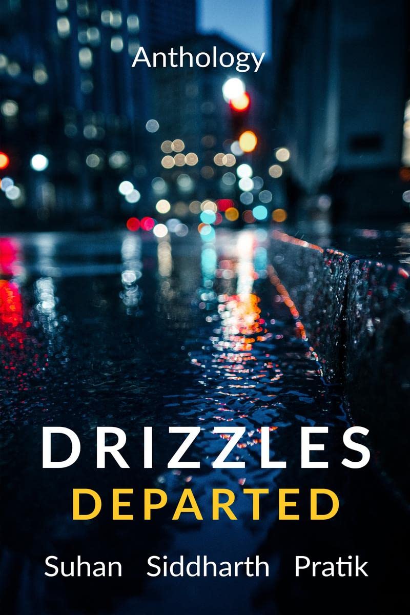 Drizzles Departed : Some Nights Last Forever