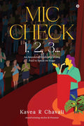 Mic Check 1,2,3 : An Anecdotal Guide On Getting Paid To Speak On Stage
