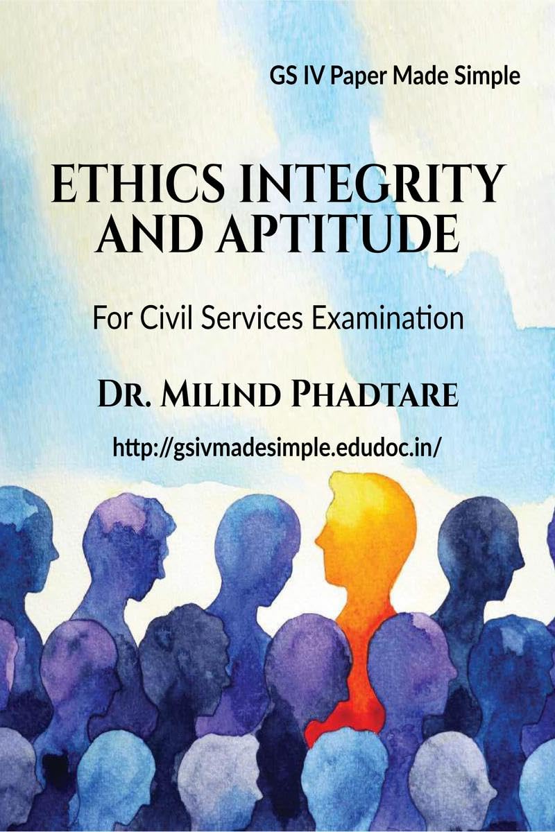 Ethics Integrity And Aptitude : For Civil Services Examination