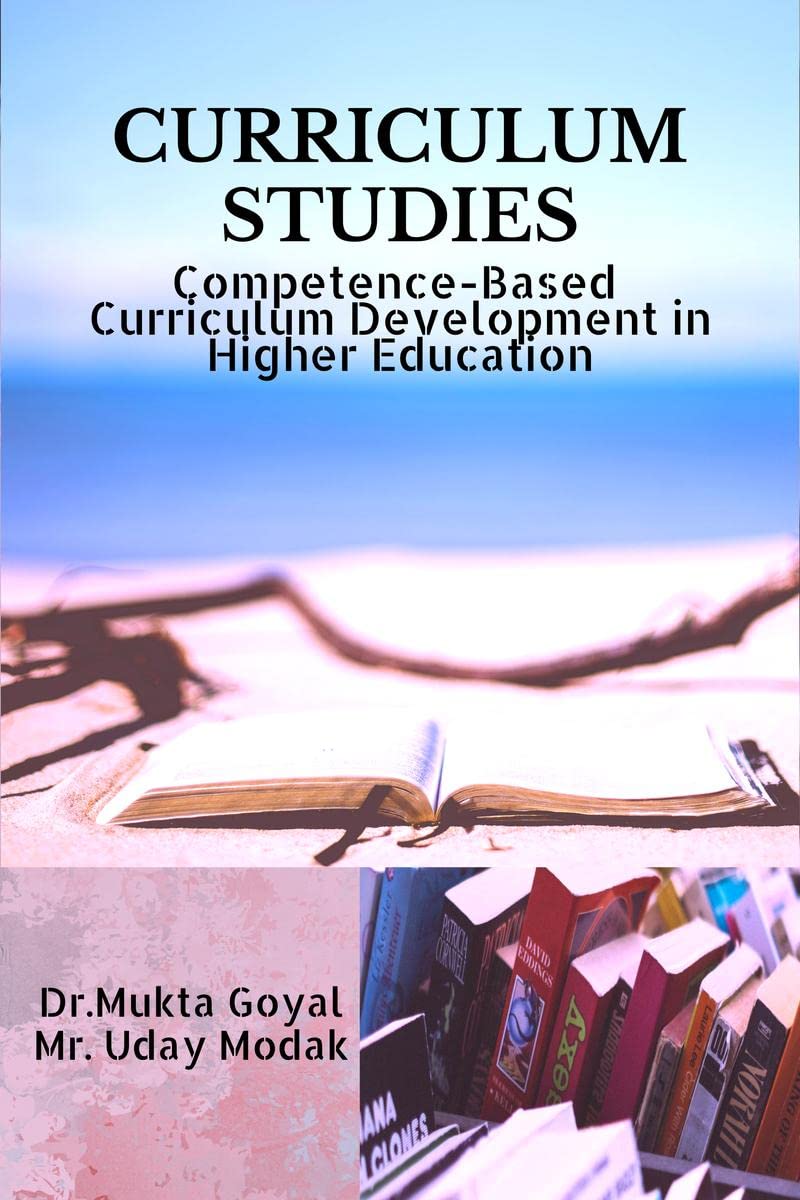 Curriculum Studies : CompetenceBased Curriculum Development in Higher Education