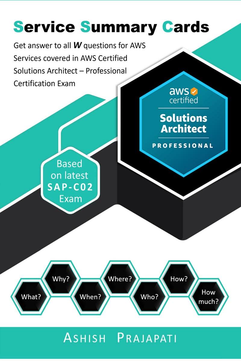 AWS Certified Solutions Architect  Professional Certification  Service Summary Cards : Get answer to all W questions for AWS S